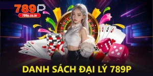 Danh sách đại lý 789p